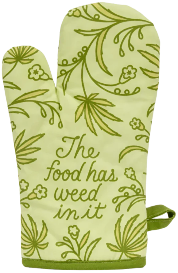 The Food Has Weed in It Oven Mitt